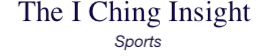 The I Ching Insight — Sport, Sports and Athletics